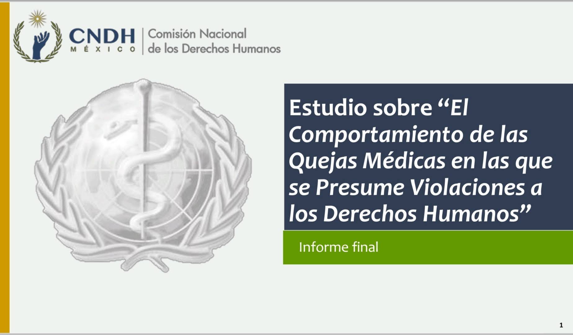 Estudio sobre “El Comportamiento de las Quejas Médicas en las que se Presume Violaciones a los Derechos Humanos”