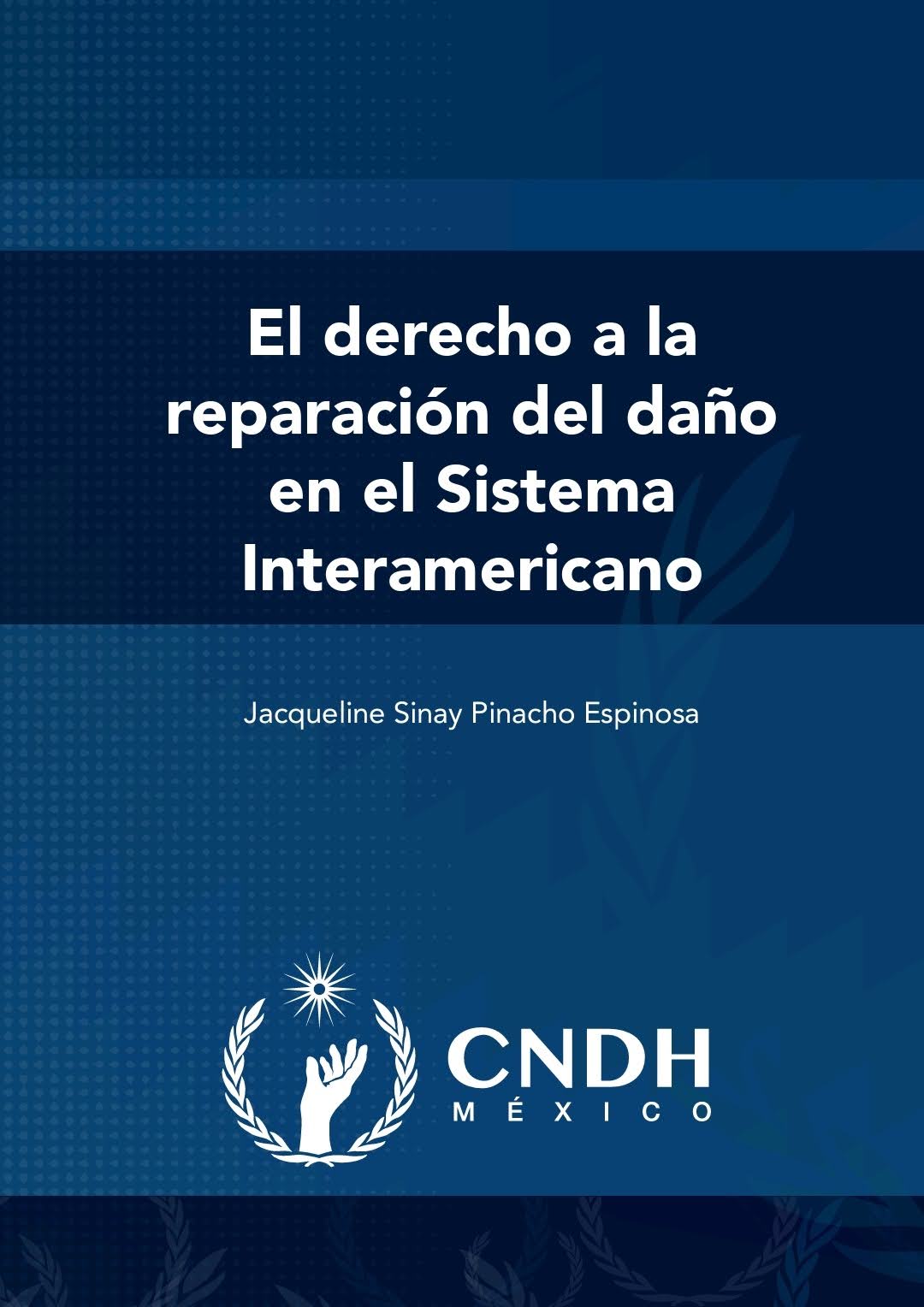 El derecho a la reparación del daño en el Sistema Interamericano