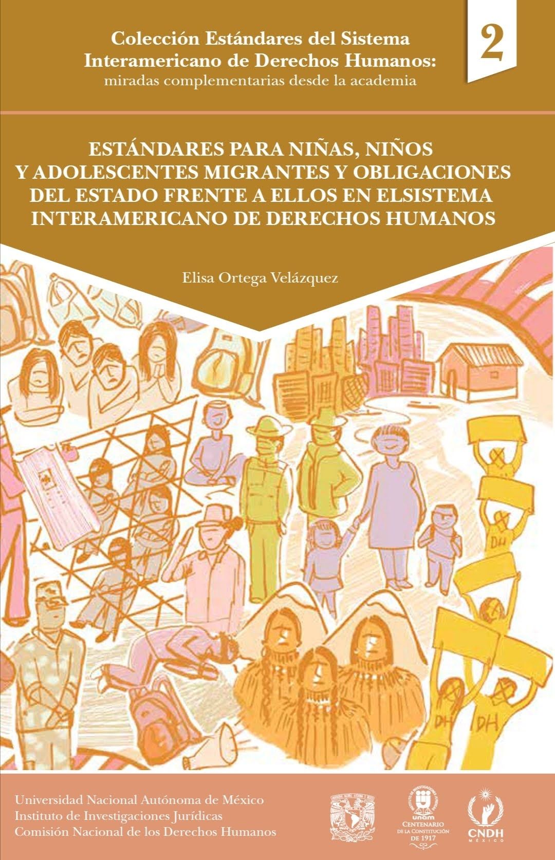 ESTÁNDARES PARA NIÑAS, NIÑOS Y ADOLESCENTES MIGRANTES Y OBLIGACIONES DEL ESTADO FRENTE A ELLOS EN ELSISTEMA INTERAMERICANO DE DERECHOS HUMANOS