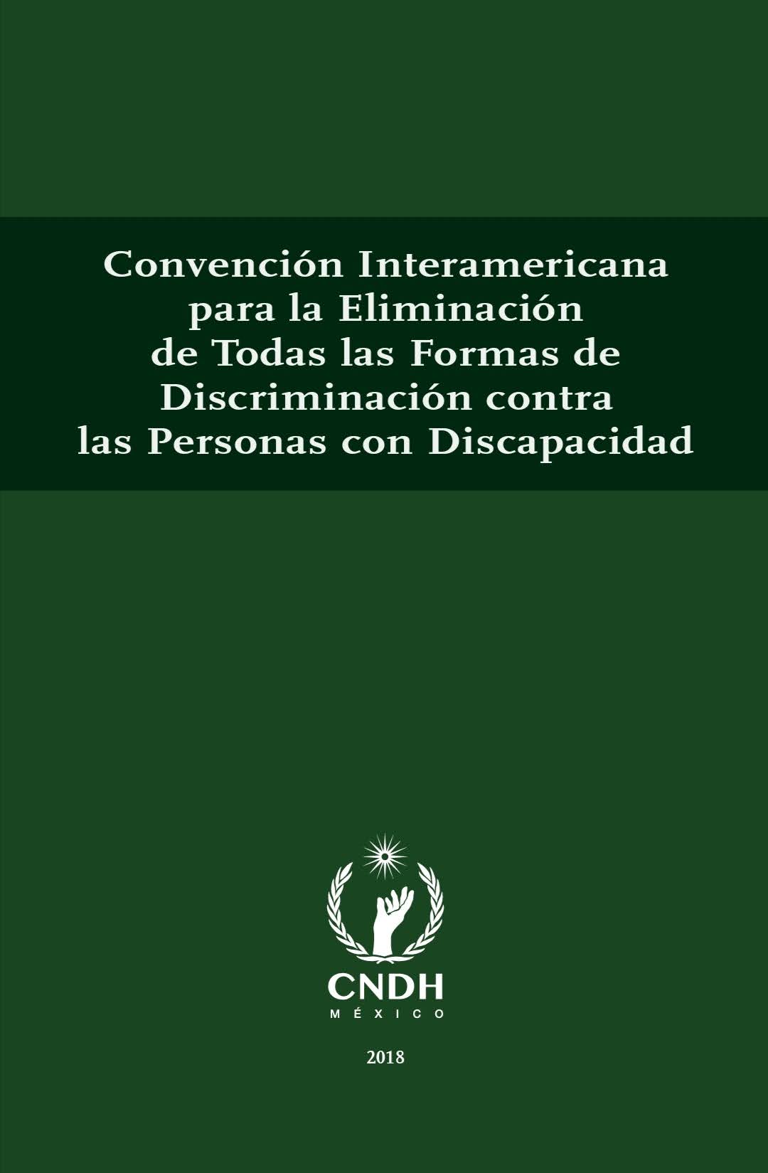 Convención Interamericana para la Eliminación de Todas las Formas de Discriminación contra las Personas con Discapacidad