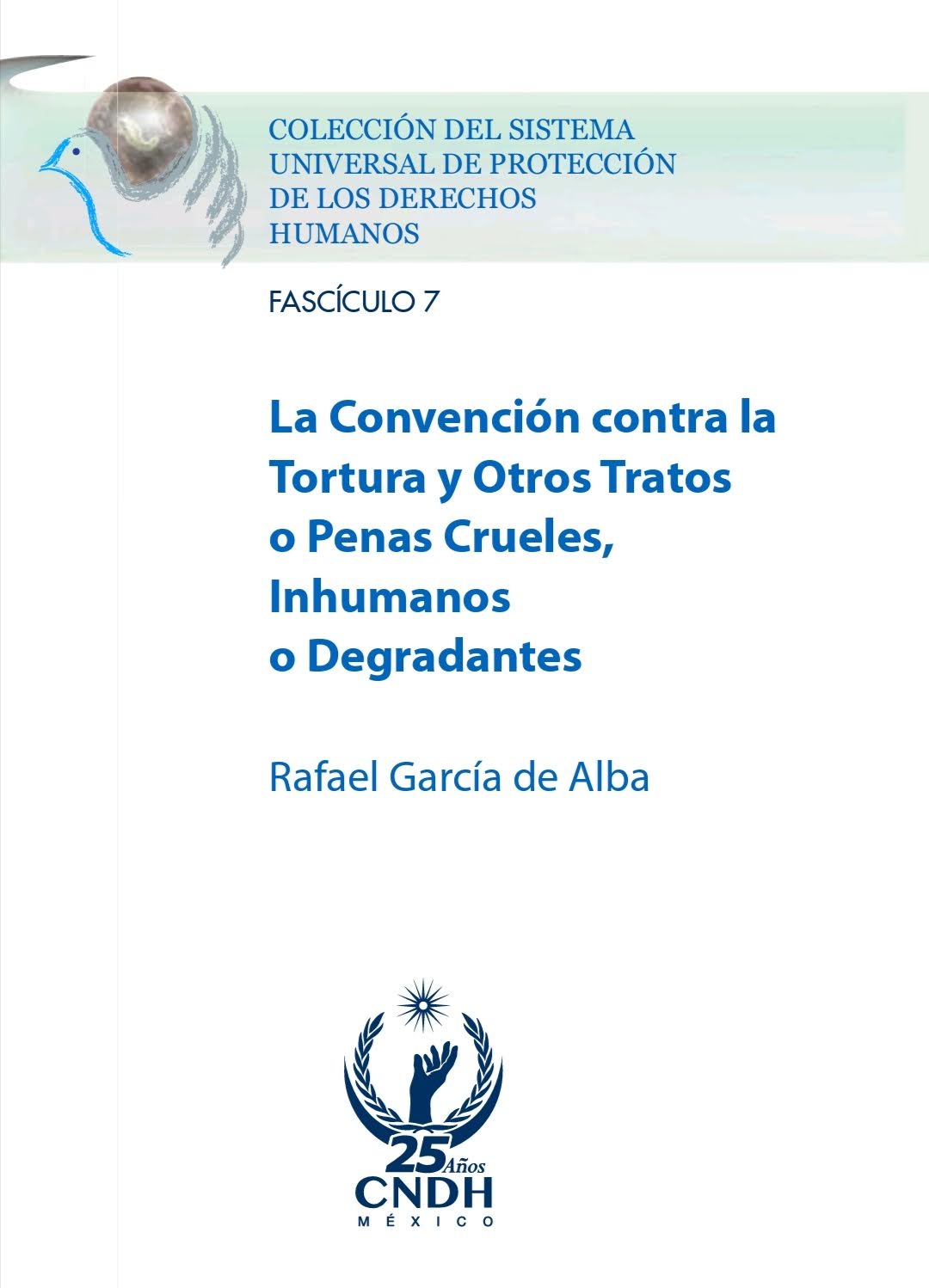 La Convención contra la Tortura y Otros Tratos o Penas Crueles, Inhumanos o Degradantes