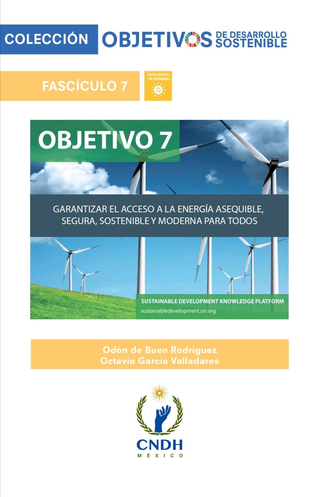 GARANTIZAR EL ACCESO A LA ENERGÍA ASEQUIBLE, SEGURA, SOSTENIBLE Y MODERNA PARA TODOS