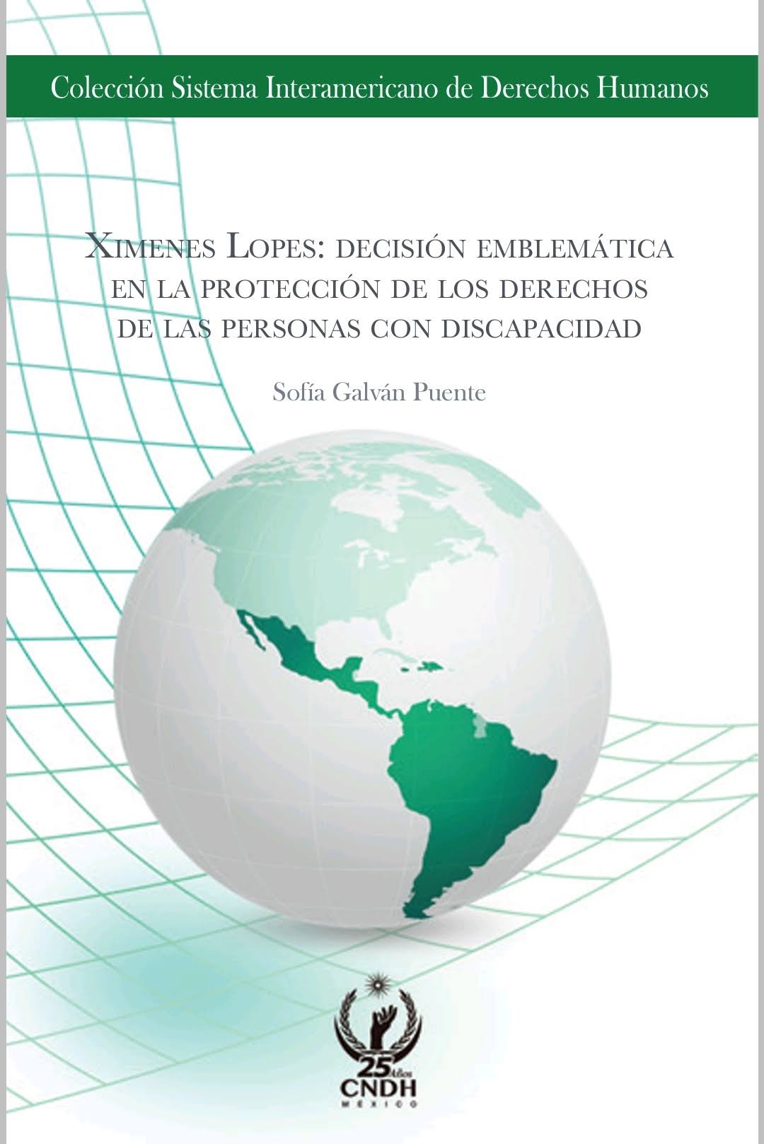 “XIMENES LOPES: DECISIÓN EMBLEMÁTICA EN LA PROTECCIÓN DE LOS DERECHOS DE LAS PERSONAS CON DISCAPACIDAD”
