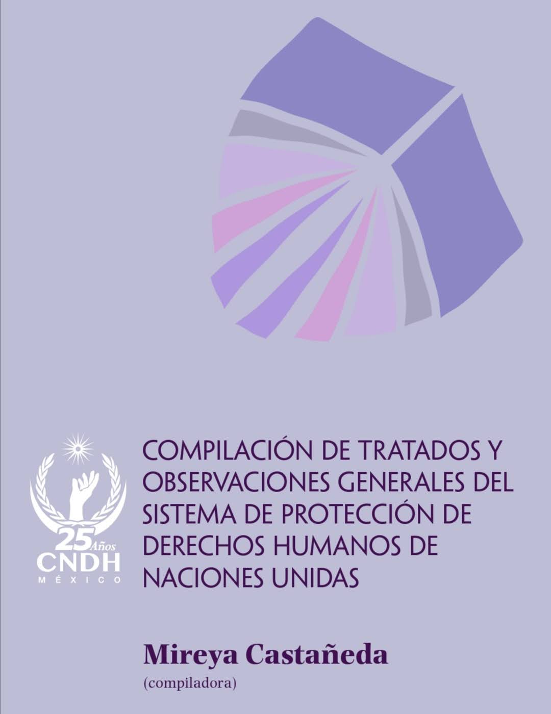 Compilación de tratados y observaciones generales del sistema de protección de derechos humanos de naciones unidas