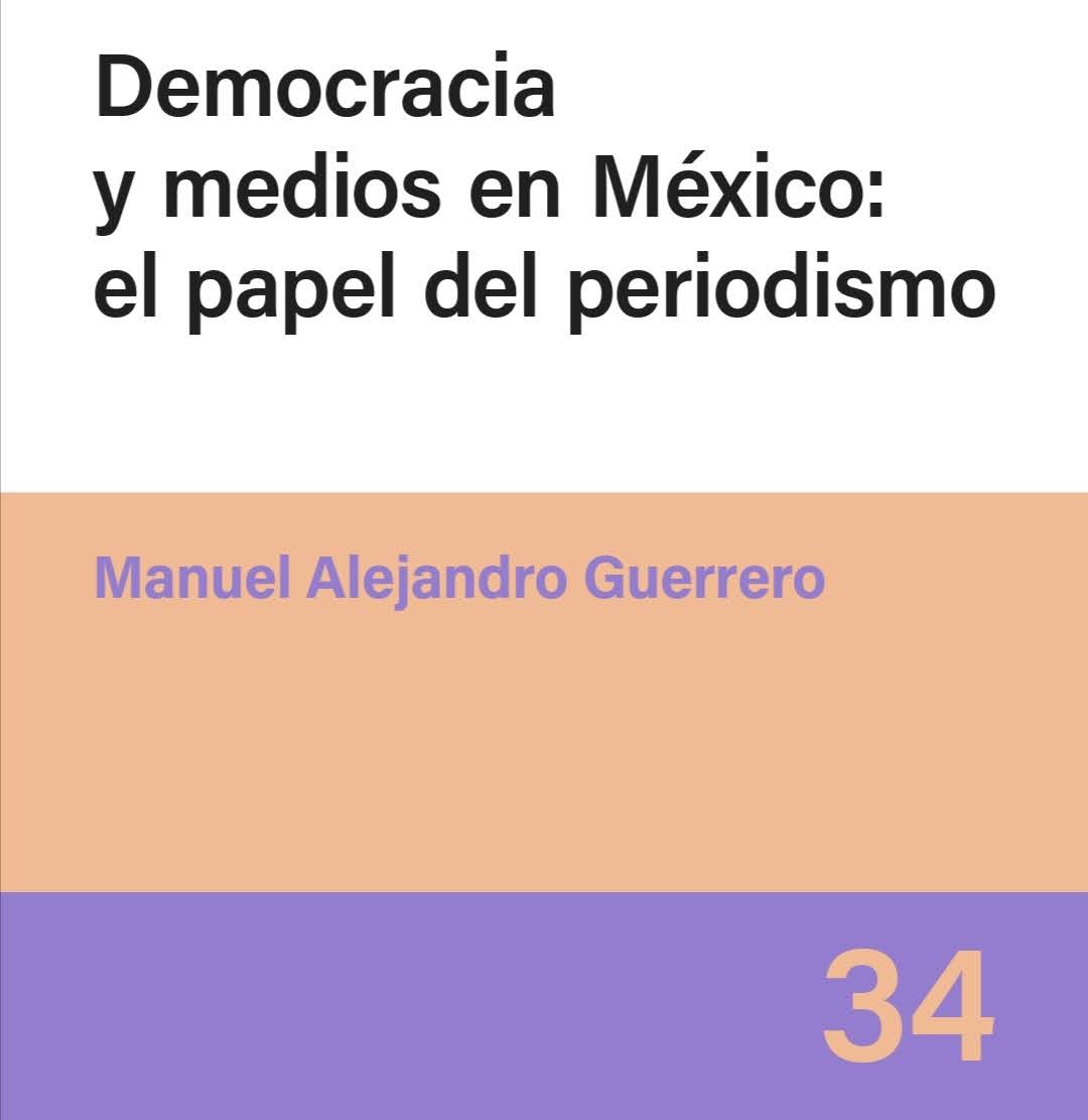 Democracia y medios en México: el papel del periodismo