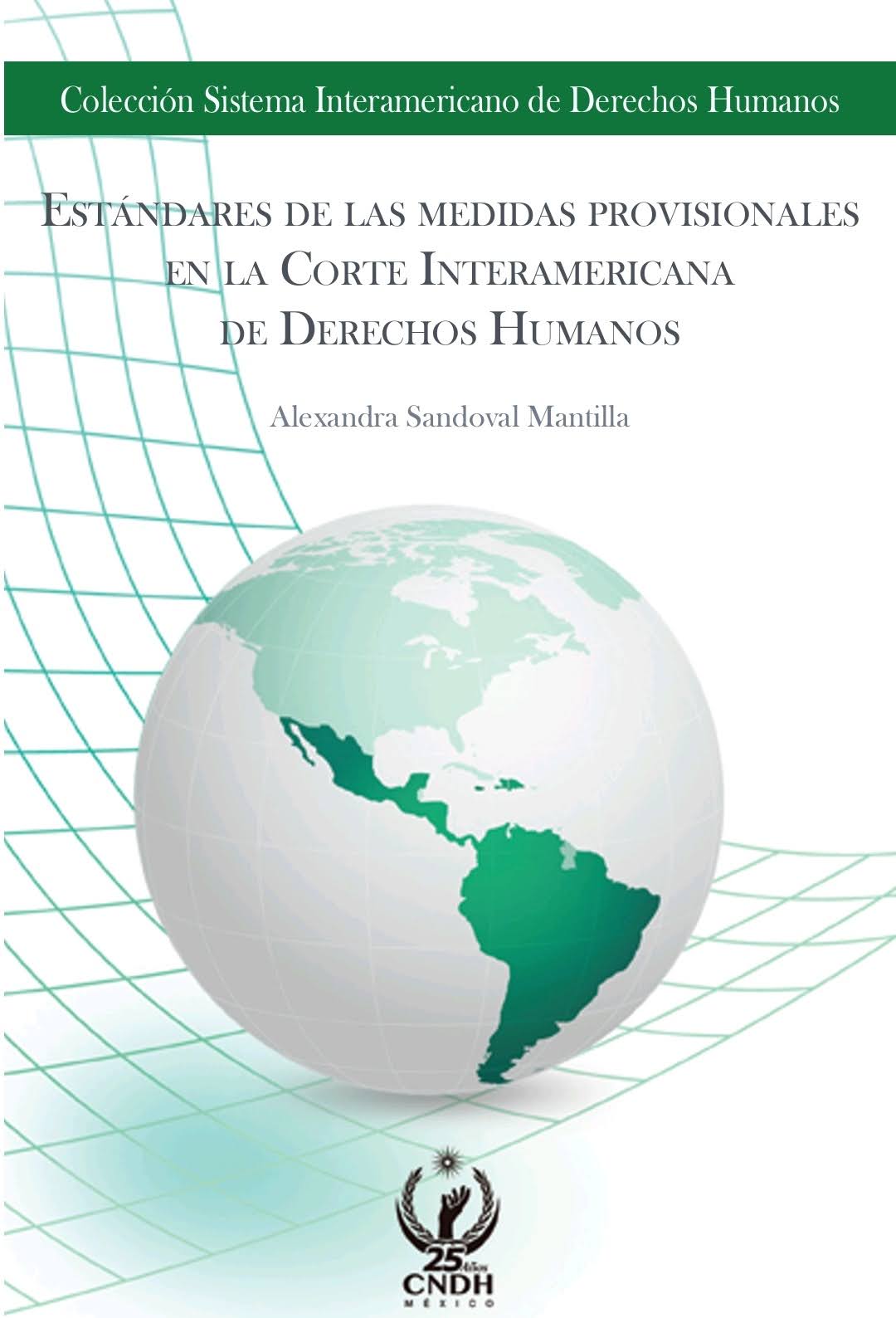 Estándares de las medidas provisionales en la Corte Interamericana de Derechos Humanos