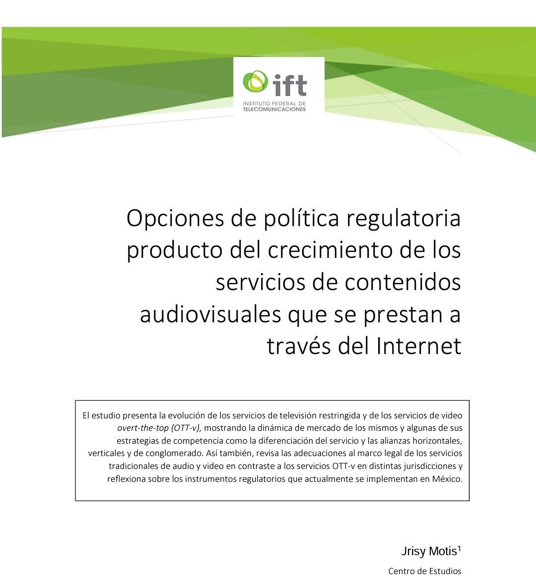 Opciones de política regulatoria producto del crecimiento de los servicios de contenidos audiovisuales que se prestan a través del Internet
