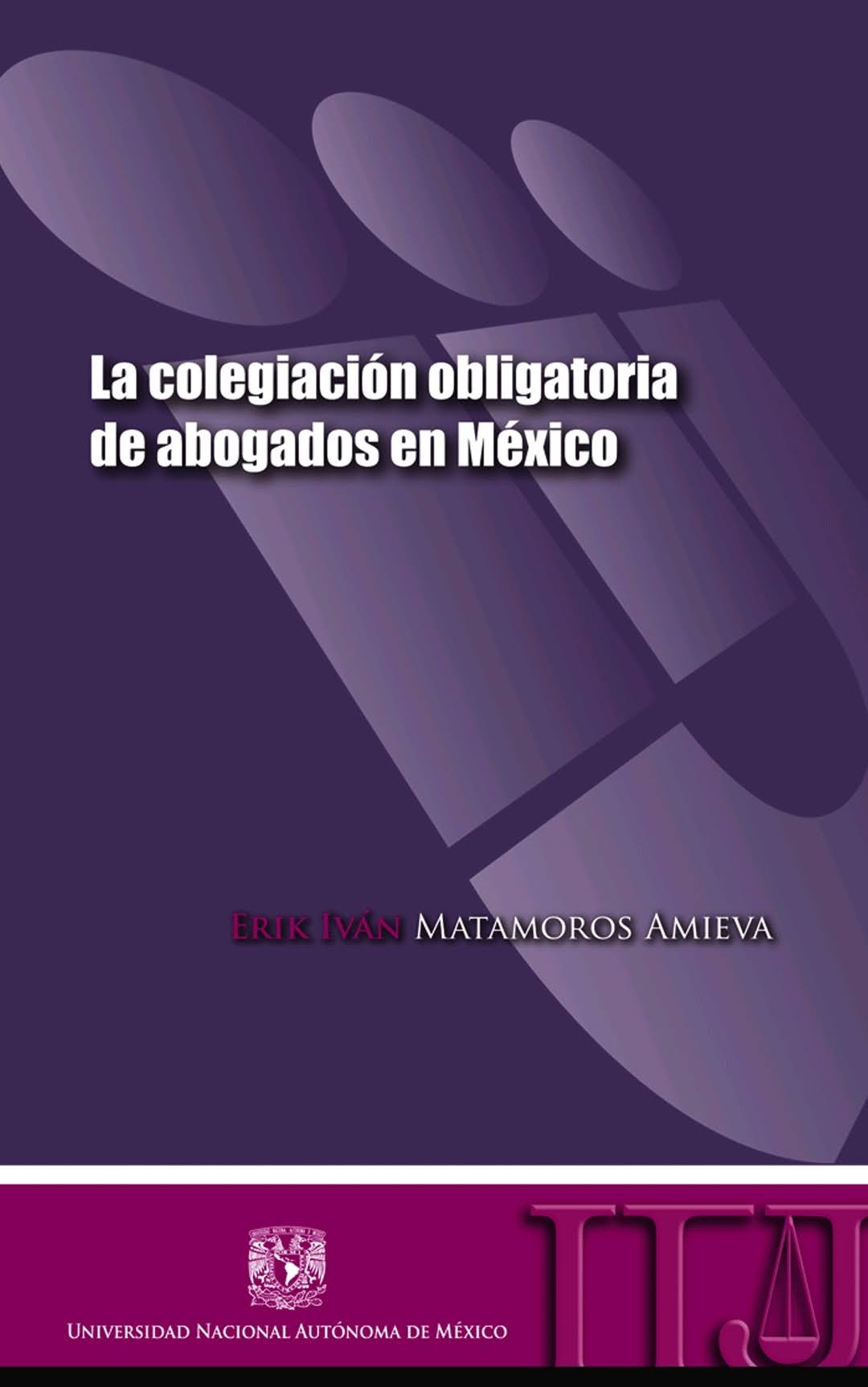 La colegiación obligatoria de abogados en México
