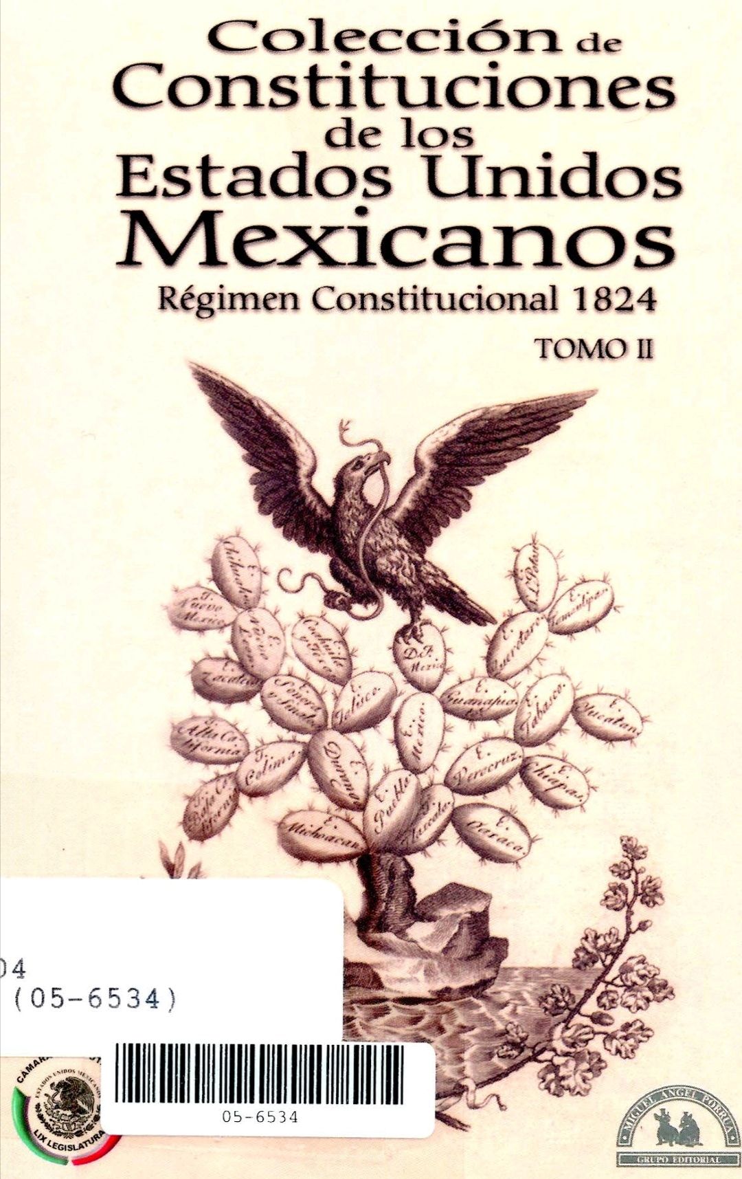 COLECCIÓN DE CONSTITUCIONES DE LOS ESTADOS UNIDOS MEXICANOS.  RÉGIMEN CONSTITUCIONAL 1824. TOMO II