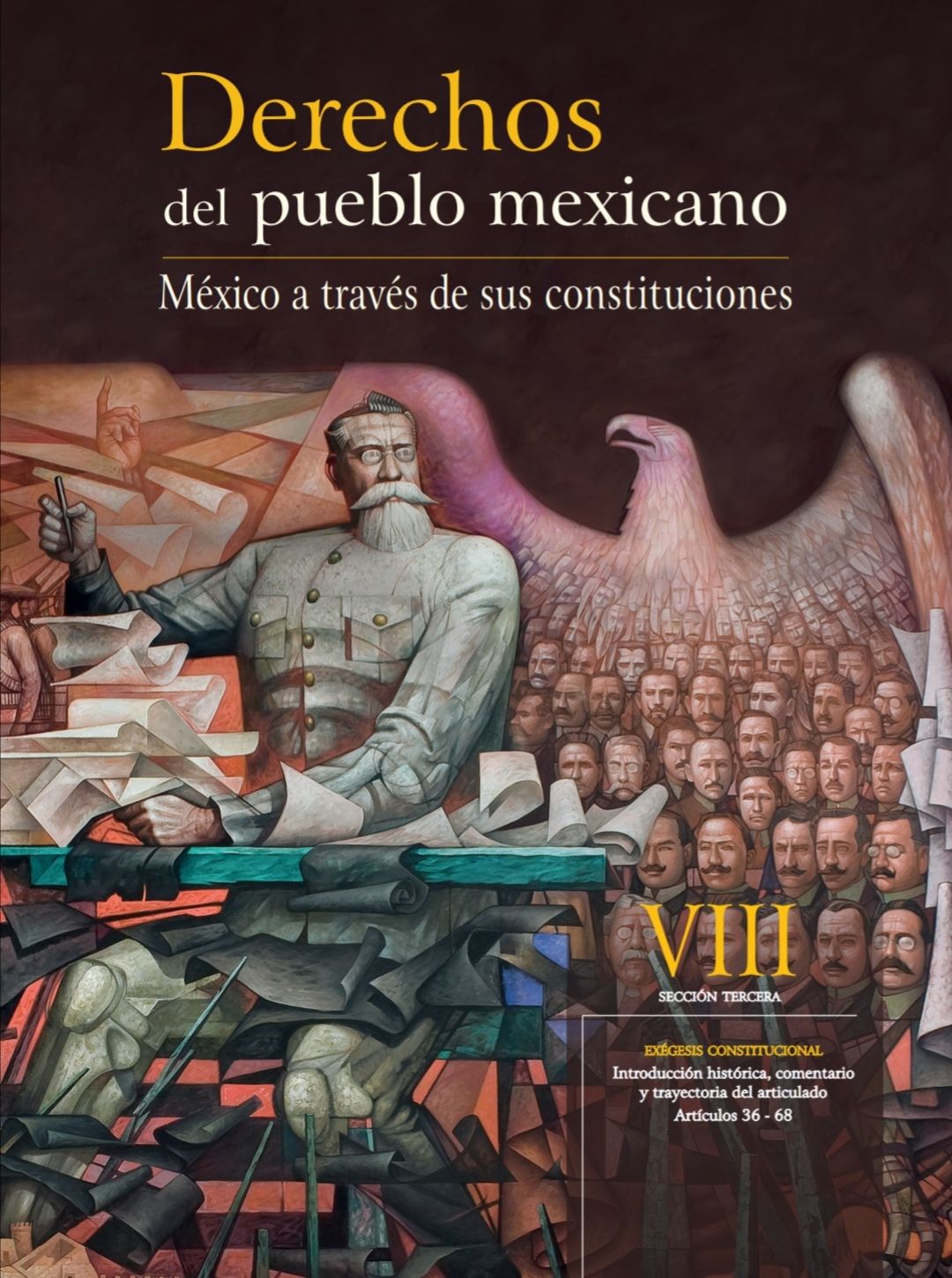 DERECHOS DEL PUEBLO MEXICANO. MÉXICO A TRAVÉS DE SUS CONSTITUCIONES VOL VIII