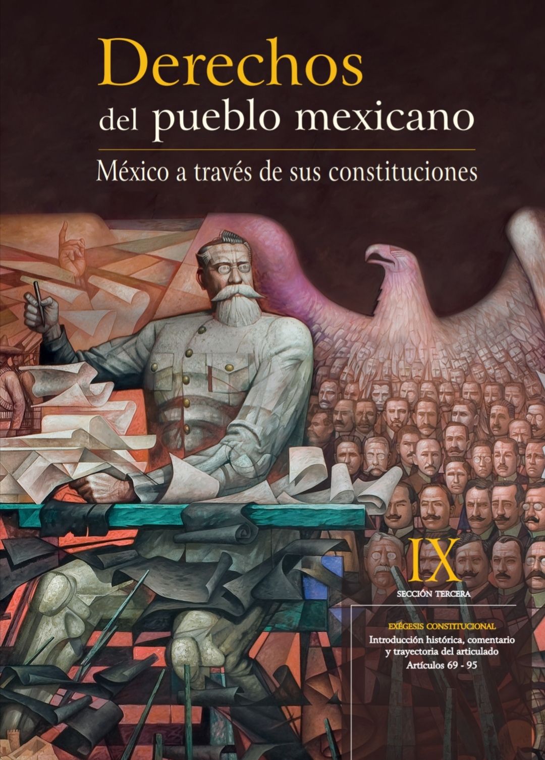 DERECHOS DEL PUEBLO MEXICANO. MÉXICO A TRAVÉS DE SUS CONSTITUCIONES VOL IX