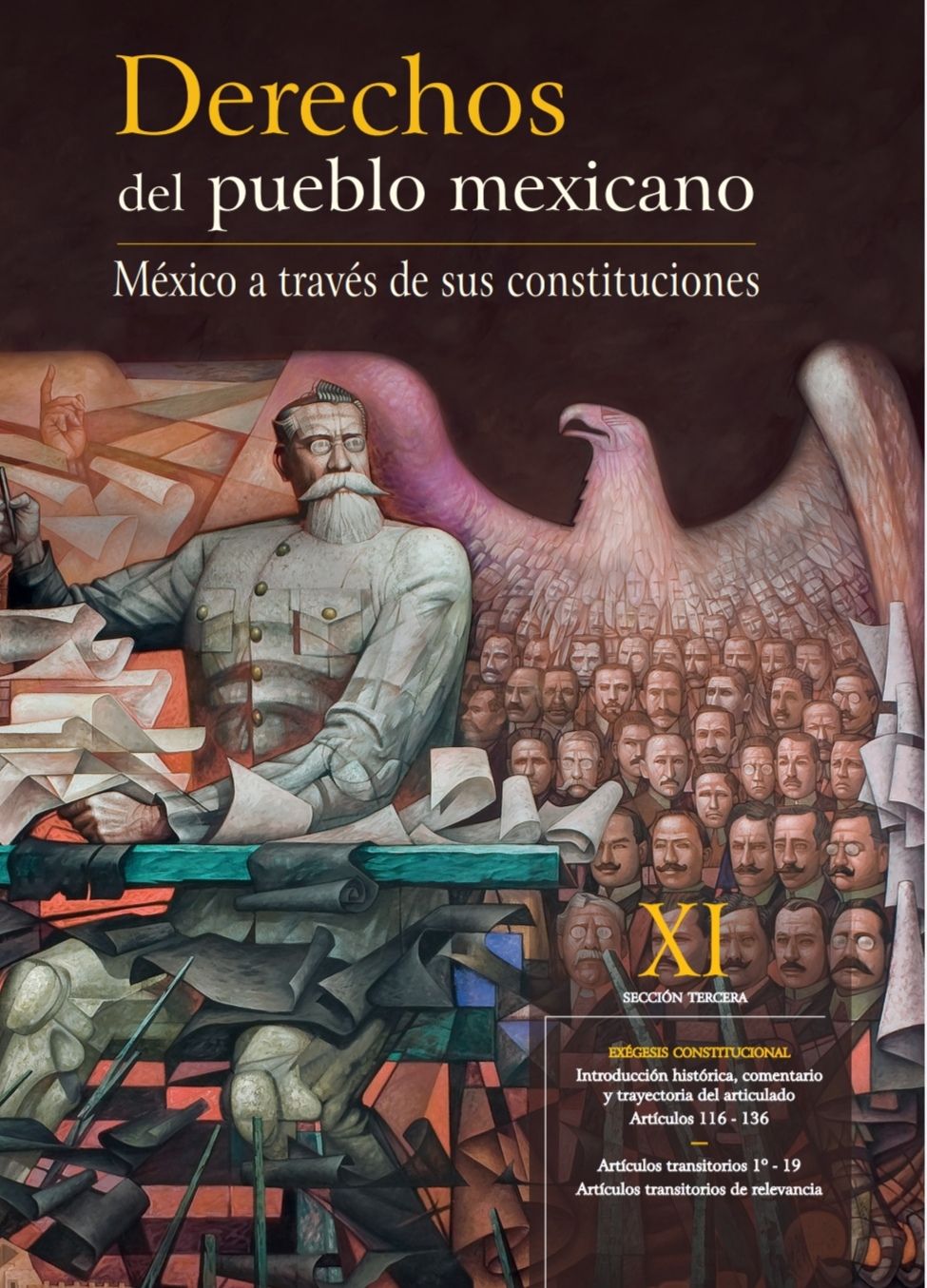 DERECHOS DEL PUEBLO MEXICANO. MÉXICO A TRAVÉS DE SUS CONSTITUCIONES VOL XI