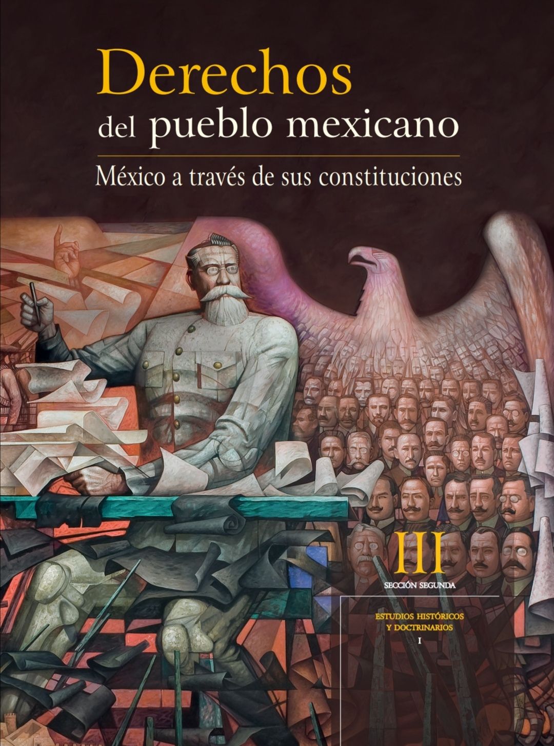 DERECHOS DEL PUEBLO MEXICANO. MÉXICO A TRAVÉS DE SUS CONSTITUCIONES VOL III