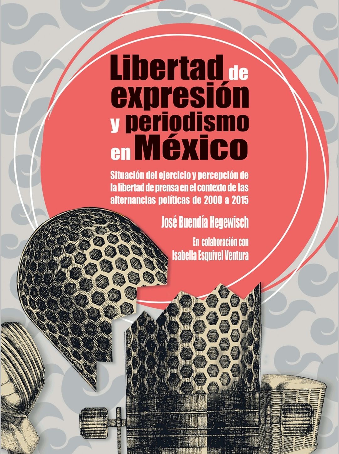 LIBERTAD DE EXPRESIÓN Y PERIODISMO EN MÉXICO