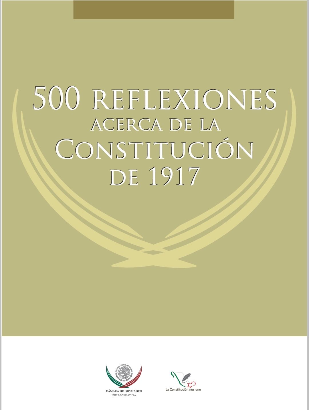 500 REFLEXIONES ACERCA DE LA CONSTITUCIÓN DE 1917