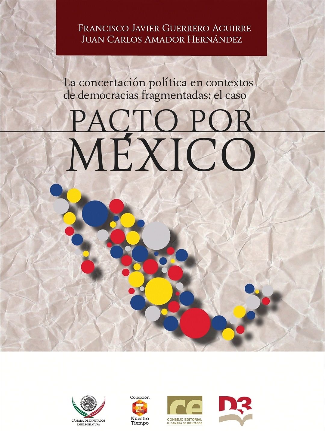 LA CONCERTACIÓN POLÍTICA EN CONTEXTOS DE DEMOCRACIAS FRAGMENTADAS: EL CASO DEL PACTO POR MÉXICO