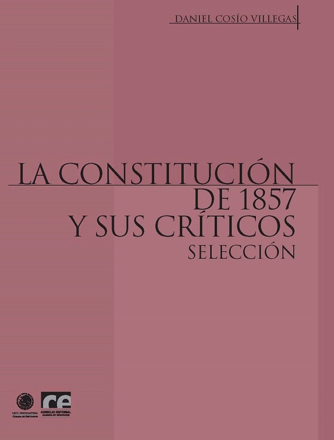 LA CONSTITUCIÓN DE 1857 Y SUS CRÍTICOS