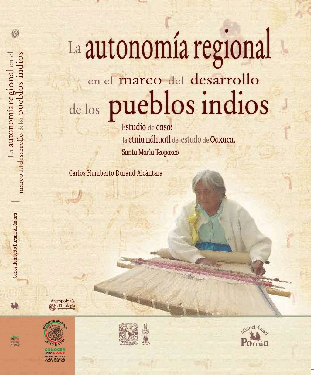 LA AUTONOMÍA REGIONAL EN EL MARCO DEL DESARROLLO DE LOS PUEBLOS INDIOS. ESTUDIO DE CASO: LA ETNIA NÁHUATL DEL ESTADO DE OAXACA. SANTA MARÍA TEOPOXCO